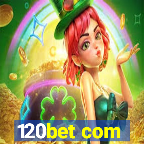 120bet com